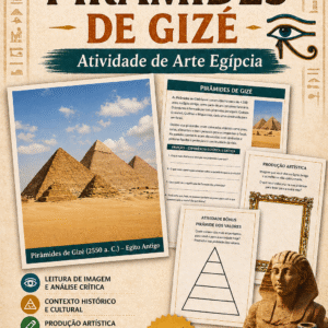 Pirâmides de Gizé – Atividade de Arte com Leitura de Imagem, Contextualização Histórica e Produção Artística