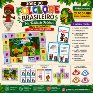 Jogo pedagógico sobre o Folclore Brasileiro com tabuleiro, cartas de desafio, cartas especiais, peões, dado e certificado para Educação Infantil e Ensino Fundamental.